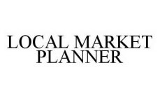 LOCAL MARKET PLANNER