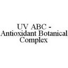 UV ABC - ANTIOXIDANT BOTANICAL COMPLEX