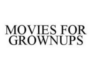 MOVIES FOR GROWNUPS