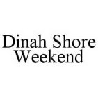 DINAH SHORE WEEKEND