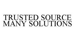 TRUSTED SOURCE MANY SOLUTIONS