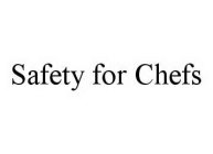 SAFETY FOR CHEFS