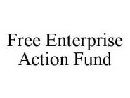 FREE ENTERPRISE ACTION FUND
