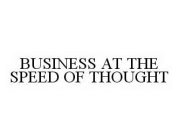 BUSINESS AT THE SPEED OF THOUGHT