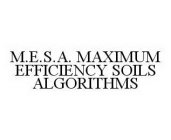 M.E.S.A.  MAXIMUM EFFICIENCY SOILS ALGORITHMS