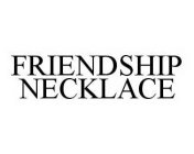 FRIENDSHIP NECKLACE