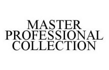 MASTER PROFESSIONAL COLLECTION