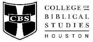 CBS COLLEGE OF BIBLICAL STUDIES HOUSTON