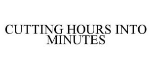 CUTTING HOURS INTO MINUTES