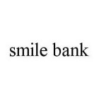 SMILE BANK
