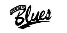 HOUSE OF BLUES