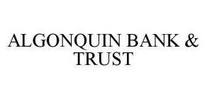 ALGONQUIN BANK & TRUST