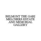 BELMONT THE GARI MELCHERS ESTATE AND MEMORIAL GALLERY