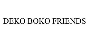 DEKO BOKO FRIENDS