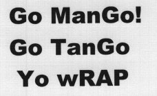 GO MANGO! GO TANGO YO WRAP