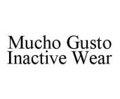 MUCHO GUSTO INACTIVE WEAR
