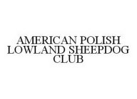AMERICAN POLISH LOWLAND SHEEPDOG CLUB