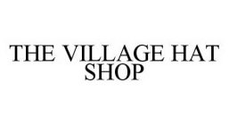 THE VILLAGE HAT SHOP