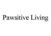PAWSITIVE LIVING