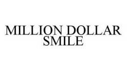 MILLION DOLLAR SMILE