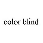 COLOR BLIND