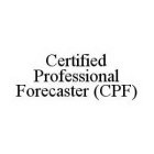 CERTIFIED PROFESSIONAL FORECASTER (CPF)
