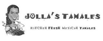 JOLLA'S TAMALES KITCHEN FRESH MEXICAN TAMALES