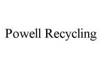 POWELL RECYCLING