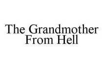 THE GRANDMOTHER FROM HELL