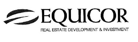 EQUICOR REAL ESTATE DEVELOPMENT & INVESTMENT