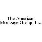THE AMERICAN MORTGAGE GROUP, INC.