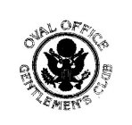 OVAL OFFICE GENTLEMAN'S CLUB