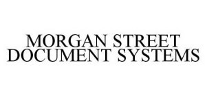 MORGAN STREET DOCUMENT SYSTEMS