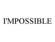 I'MPOSSIBLE