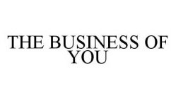 THE BUSINESS OF YOU