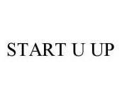 START U UP