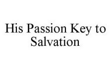 HIS PASSION KEY TO SALVATION