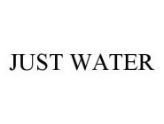 JUST WATER