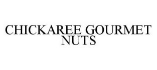 CHICKAREE GOURMET NUTS