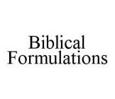 BIBLICAL FORMULATIONS