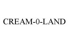 CREAM-0-LAND
