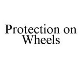 PROTECTION ON WHEELS