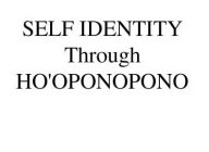 SELF IDENTITY THROUGH HO'OPONOPONO