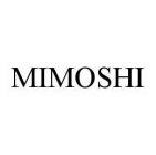 MIMOSHI