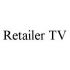 RETAILER TV