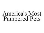 AMERICA'S MOST PAMPERED PETS