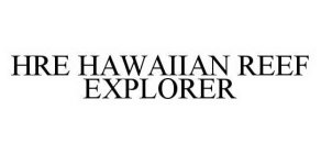 HRE HAWAIIAN REEF EXPLORER