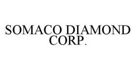 SOMACO DIAMOND CORP.