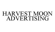 HARVEST MOON ADVERTISING