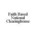 FAITH BASED NATIONAL CLEARINGHOUSE
